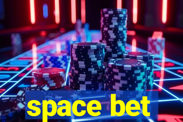 space bet